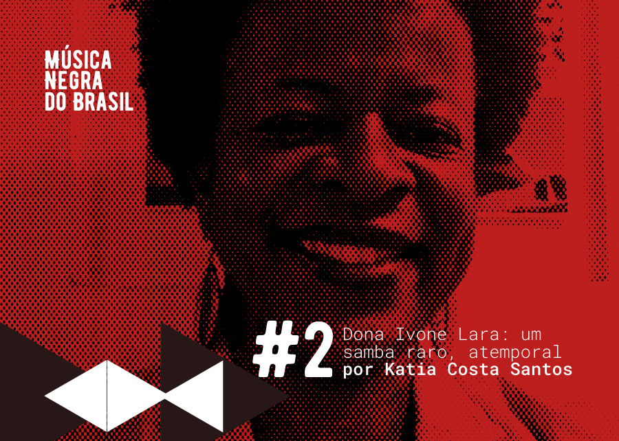 #2 &#8211; Dona Ivone Lara: um samba raro, atemporal